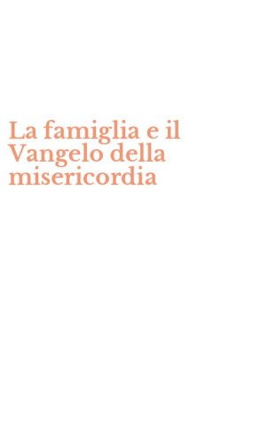 La famiglia e il Vangelo della misericordia
