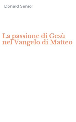 La passione di Ges&ugrave; nel Vangelo di Matteo