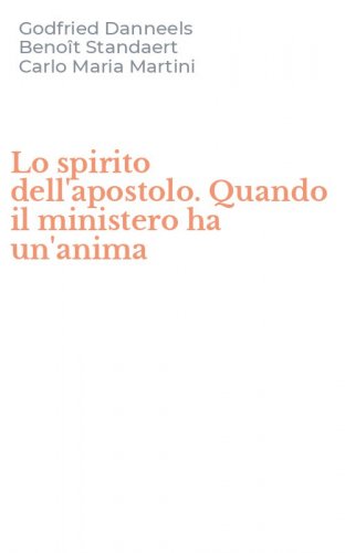 Lo spirito dell'apostolo. Quando il ministero ha un'anima