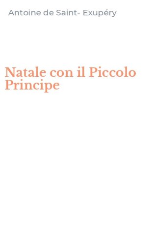 Natale con il Piccolo Principe - BELLEZZA)