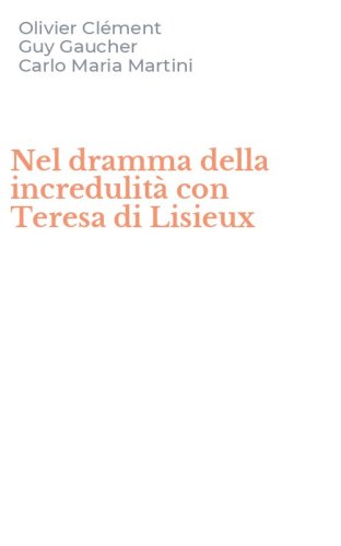 Nel dramma della incredulità con Teresa di Lisieux