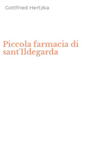Piccola farmacia di sant'Ildegarda
