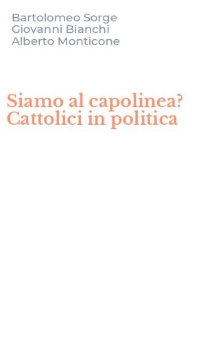 Siamo al capolinea? Cattolici in politica