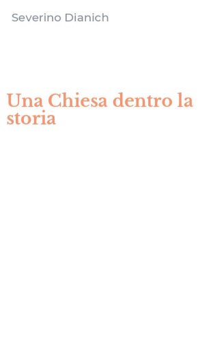 Una Chiesa dentro la storia
