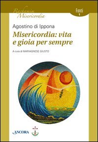 Misericordia: vita e gioia per sempre