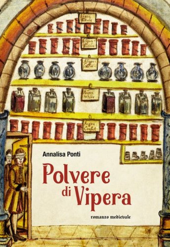 Polvere di vipera. Romanzo medievale
