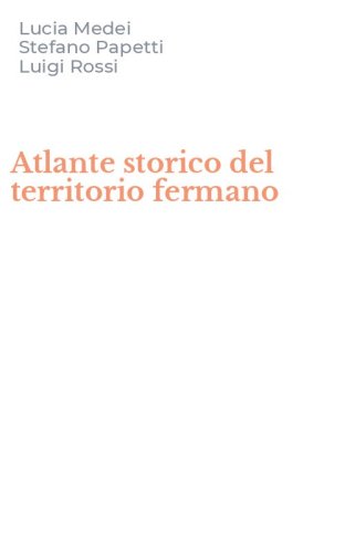 Atlante storico del territorio fermano
