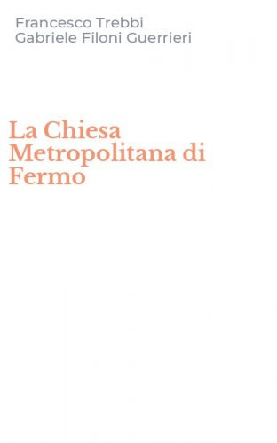 La Chiesa Metropolitana di Fermo