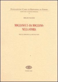 Mogliano e i &laquo;Da Mogliano&raquo; nella storia dalle origini al secolo XVI