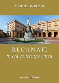 Recanati in et&agrave; contemporanea