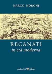 Recanati in et&agrave; moderna