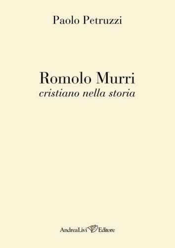 Romolo Murri cristiano nella storia