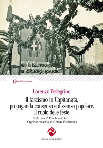 Il fascismo in Capitanata, propaganda consenso e dissenso popolare. Il ruolo delle feste