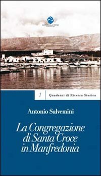 La congregazione di Santa Croce in Manfredonia