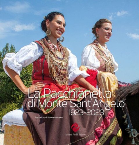 La Pacchianella di Monte Sant'Angelo 1923-2023