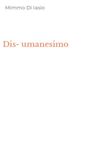 Dis-umanesimo