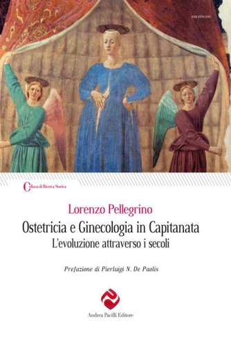 Ostetricia e ginecologia in Capitanata. L'evoluzione attraverso i secoli
