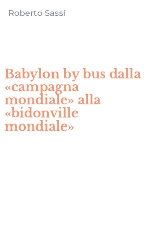 Babylon by bus dalla &laquo;campagna mondiale&raquo; alla &laquo;bidonville mondiale&raquo;