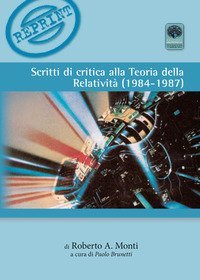 Scritti di critica alla teoria della relativit&agrave; (1984-1987)