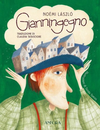 Gianningegno. Fiabe per chi ci crede e per chi non ci crede