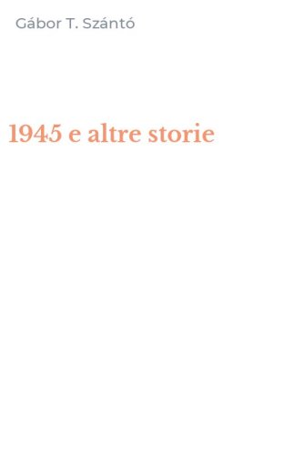 1945 e altre storie