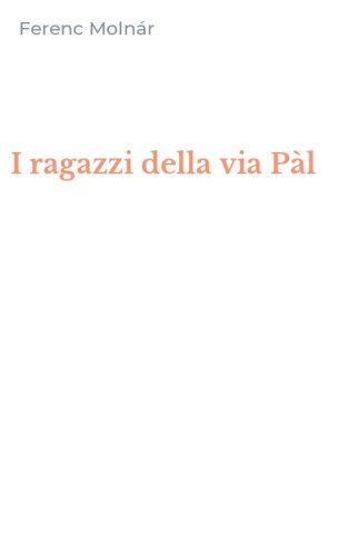 I ragazzi della via P&agrave;l