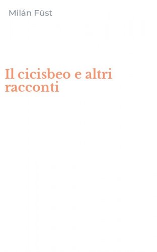 Il cicisbeo e altri racconti