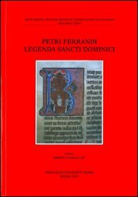 Petri Ferrandi legenda sancti dominici. Testo inglese e latino