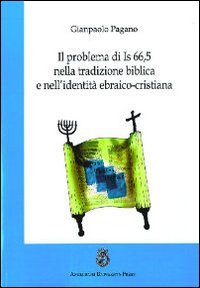 Il problema di Is 66,5 nella tradizione biblica e nell'identit&agrave; ebraico-cristiana