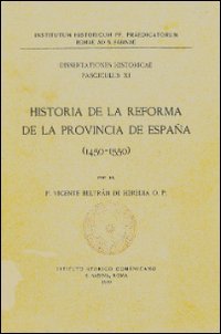 Historia de la reforma de la provincia de Espa&ntilde;a (1450-1550)
