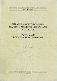 Miracula sancti dominici mandato magistri Berengarii collecta