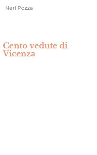 Cento vedute di Vicenza
