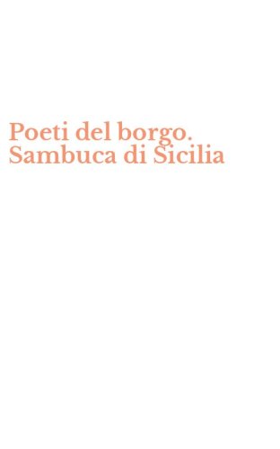 Poeti del borgo. Sambuca di Sicilia