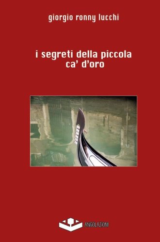 I segreti della piccola ca' d'oro