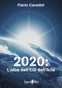 2020: l'alba dell'et&agrave; dell'aria