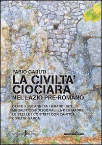 La civilt&agrave; ciociara. Nel Lazio pre-romano