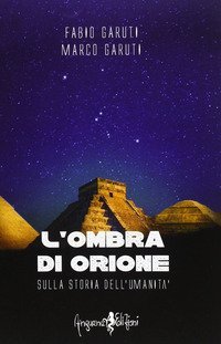 L'ombra di Orione. Sulla storia dell'umanit&agrave;