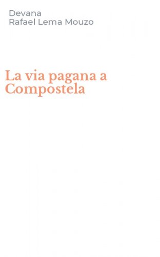 La via pagana a Compostela