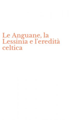 Le Anguane, la Lessinia e l'eredit&agrave; celtica