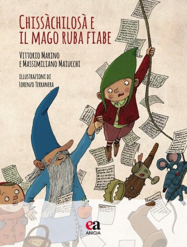 Chiss&agrave;chilos&agrave; e il Mago ruba fiabe