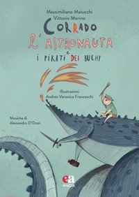 Corrado l'astronauta e i pirati dei buchi