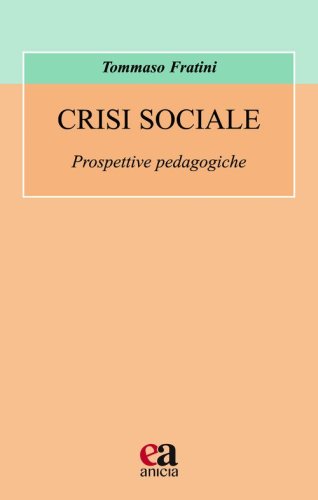 Crisi sociale. Prospettive pedagogiche