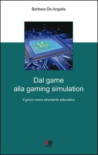 Dal game alla gaming simulation. Il gioco come strumento educativo