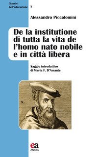 De la institutione di tutta la vita de l'huomo nato nobile, e in citt&agrave; libera
