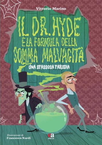 Il Dr. Hyde e la formula della somma malvagit&agrave;. Una spassosa parodia