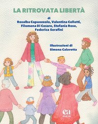 La ritrovata libert&agrave;