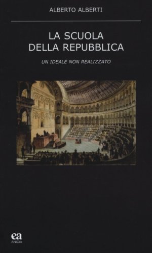 La scuola della Repubblica. Un ideale non realizzato