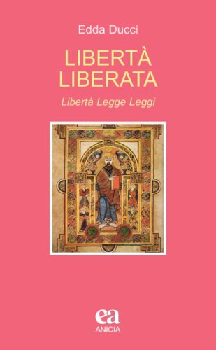 Libert&agrave; liberata. Libert&agrave;, legge, leggi