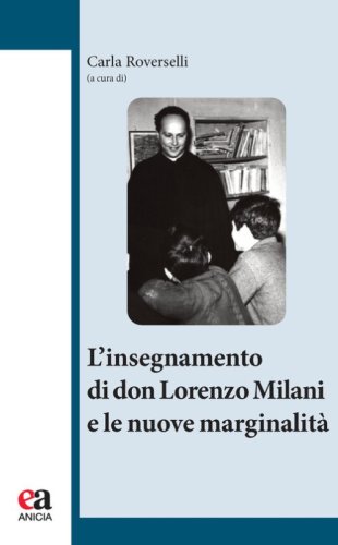 L'insegnamento di Don Milani e le nuove marginalit&agrave;