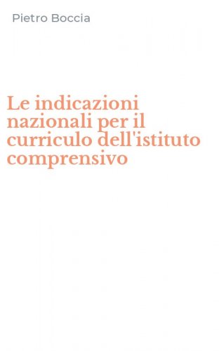 Le indicazioni nazionali per il curriculo dell'istituto comprensivo